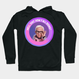 Leslie Jordan: Well, Shit. How y’all doing? Hoodie